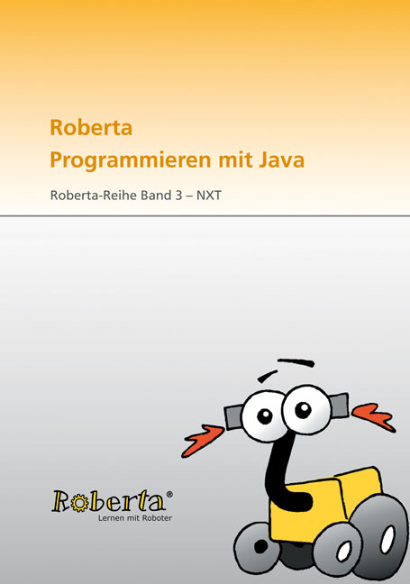 Roberta - Programmieren mit Java - 