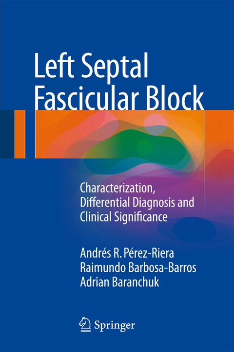 Left Septal Fascicular Block - Andr&eacute;s R. P&eacute;rez-Riera, Raimundo Barbosa-Barros, Adrian Baranchuk