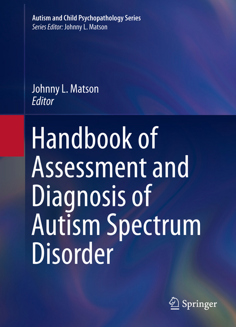 Handbook of Assessment and Diagnosis of Autism Spectrum Disorder - 