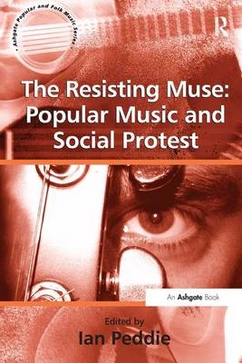 Resisting Muse: Popular Music and Social Protest