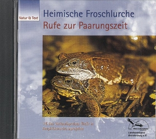 Heimische Froschlurche - Stimmen zur Paarungszeit