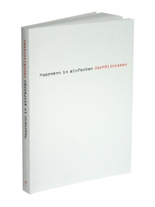 Moormann in einfachen Verhältnissen. Moormann in simple terms