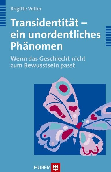 Transidentit&auml;t - ein unordentliches Ph&auml;nomen - Brigitte Vetter