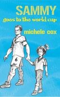 Sammy Goes to the World Cup - Michele Cox