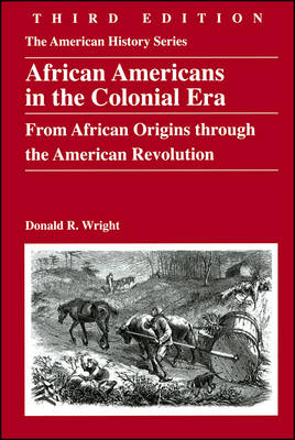 African Americans in the Colonial Era - Donald R. Wright