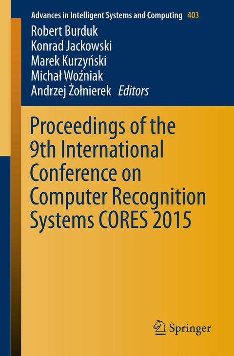 Proceedings of the 9th International Conference on Computer Recognition Systems CORES 2015 - 