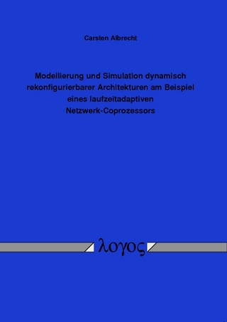Modellierung und Simulation dynamisch rekonfigurierbarer Architekturen am Beispiel eines laufzeitadaptiven Netzwerk-Coprozessors