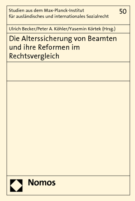 Die Alterssicherung von Beamten und ihre Reformen im Rechtsvergleich - 