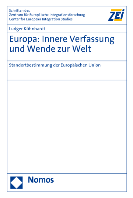 Europa: Innere Verfassung und Wende zur Welt - Ludger K&uuml;hnhardt