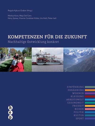 Kompetenzen f&uuml;r die Zukunft - Regula Kyburz-Graber, Markus Kunz, Maja DalCero, Harry Spiess, Vicente Carabias-H&uuml;tter, Urs Hohl, Peter Iseli