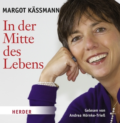 In der Mitte des Lebens - Margot K&auml;ssmann