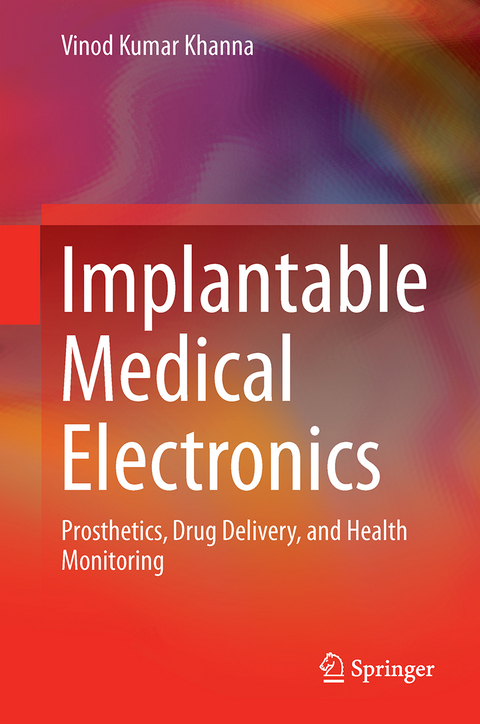 Implantable Medical Electronics - Vinod Kumar Khanna