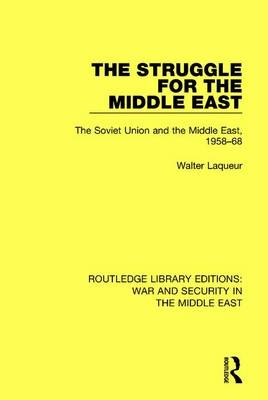 Struggle for the Middle East -  Walter Laqueur