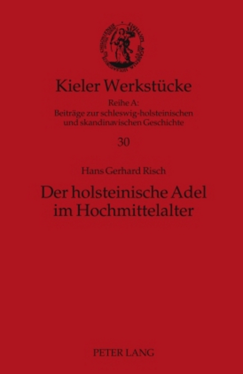 Der holsteinische Adel im Hochmittelalter - Hans Gerhard Risch