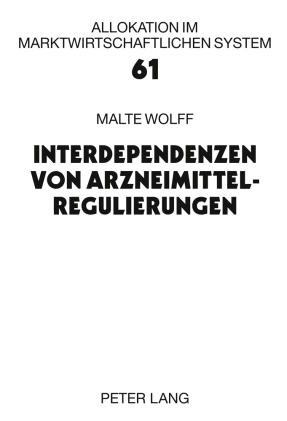 Interdependenzen von Arzneimittelregulierungen - Malte Wolff