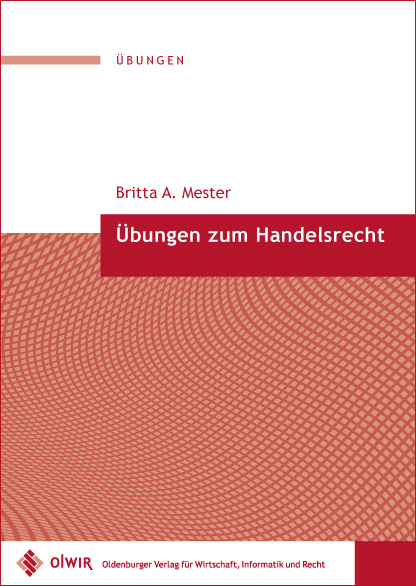 &Uuml;bungen zum Handelsrecht - Britta A Mester