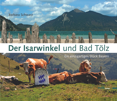 Der Isarwinkel und Bad T&ouml;lz - Barbara Schwarz