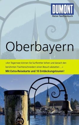 DuMont Reise-Taschenbuch Reisef&uuml;hrer Oberbayern