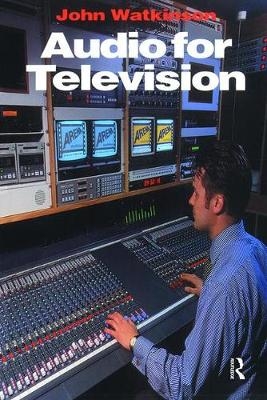 Audio for Television -  John Watkinson