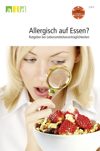 Allergisch auf Essen? Ratgeber bei Lebensmittelunverträglichkeiten