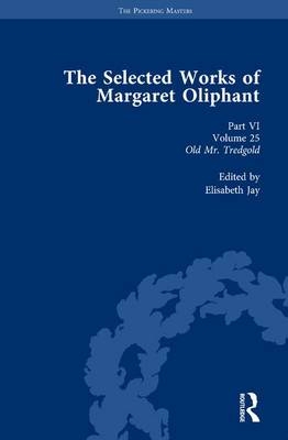 Selected Works of Margaret Oliphant, Part VI Volume 25 - 