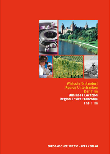Wirtschaftsstandort Unterfranken, Der Film 2007 - 