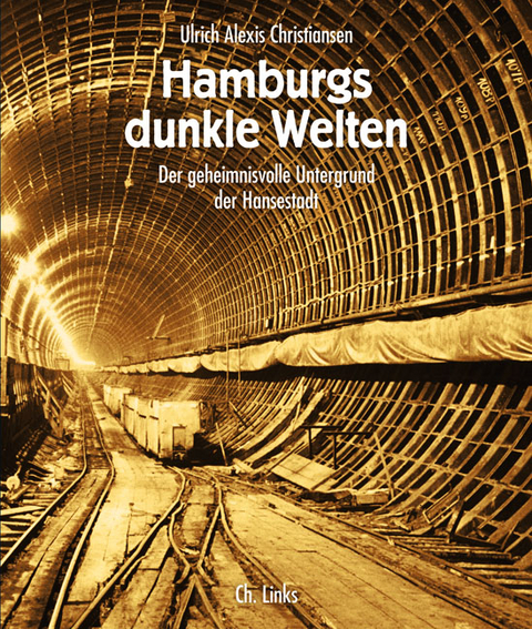 Hamburgs dunkle Welten - Ulrich Christiansen