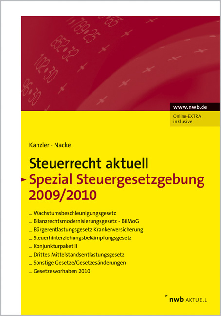 NWB Steuerrecht aktuell / Steuerrecht aktuell Spezial Steuergesetzgebung 2009/10 - Walter Bode, Thilo C&ouml;ster, Friedrich E. Harenberg, Jens Intemann, Alexander Kratzsch, Michaela Teller, Horst-G&uuml;nther Zaisch