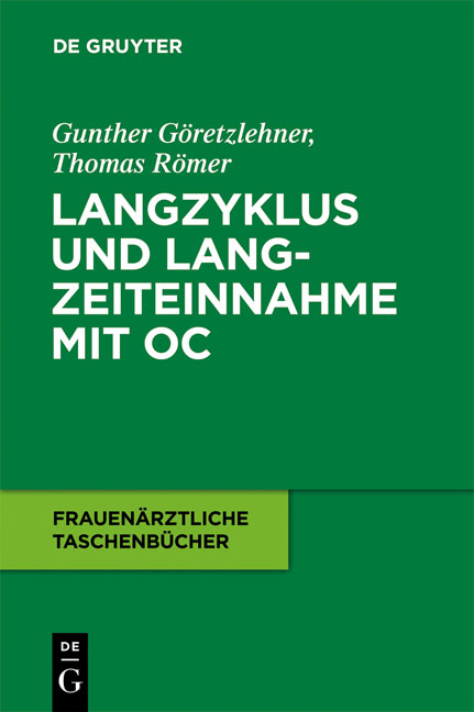 Langzyklus und Langzeiteinnahme mit OC - Gunther G&ouml;retzlehner, Thomas R&ouml;mer