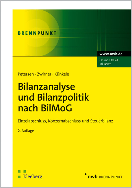 Bilanzanalyse und Bilanzpolitik nach BilMoG - Karl Petersen, Christian Zwirner, Kai Peter K&uuml;nkele