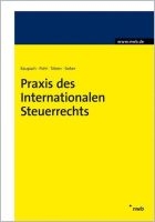 Praxis des Internationalen Steuerrechts - Arndt Raupach, Dirk Pohl