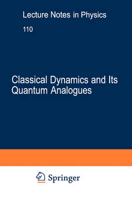 Classical Dynamics and Its Quantum Analogues - D Park, David Allen Park