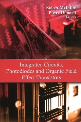 Integrated Circuits, Photodiodes & Organic Field Effect Transistors - 