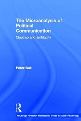 Microanalysis of Political Communication -  Peter Bull