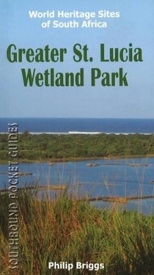 Southbound Pocket Guide to the Greater St. Lucia Wetland Park