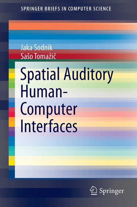 Spatial Auditory Human-Computer Interfaces - Jaka Sodnik, Sa&scaron;o Tomažič