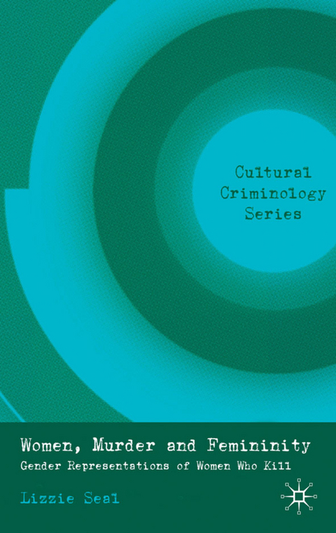 Women, Murder and Femininity - L. Seal