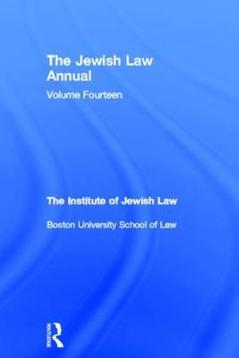 Jewish Law Annual Volume 14 -  Boston University of Law The Institute of Jewish Law