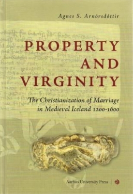 Property and Virginity - Agnes Siggerour Arnorsdottir