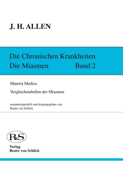Die chronischen Krankheiten. Die Miasmen - John Henry Allen