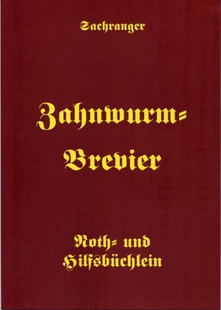 Sachranger Zahnwurm-Brevier