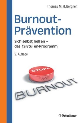 Burnout-Pr&auml;vention - Thomas M.H. Bergner