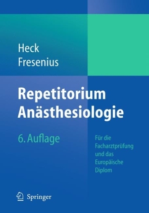 Repetitorium Anästhesiologie - Michael Heck, Michael Fresenius