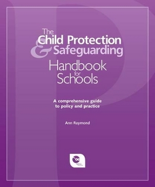 The Child Protection and Safeguarding Handbook for Schools