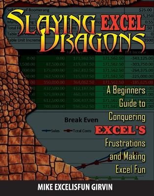 Slaying Excel Dragons - Mike ExcelisFun Girvin