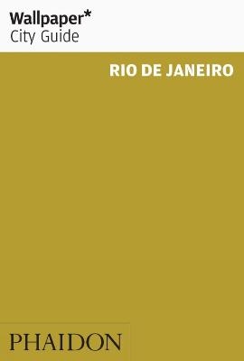 Wallpaper* City Guide Rio de Janeiro 2011