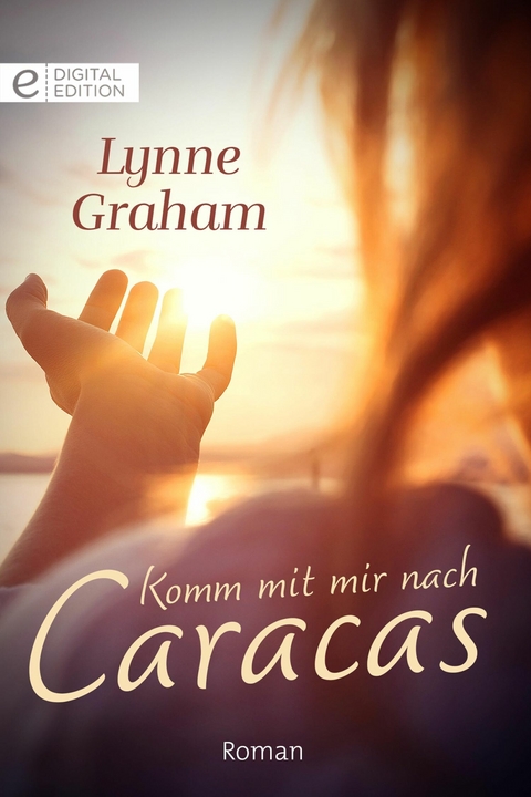 Komm mit mir nach Caracas - Lynne Graham
