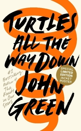 Turtles All the Way Down -  John Green