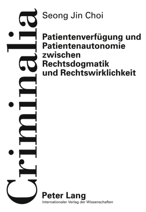Patientenverfügung und Patientenautonomie zwischen Rechtsdogmatik und Rechtswirklichkeit