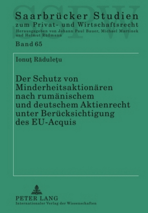 Der Schutz von Minderheitsaktion&auml;ren nach rum&auml;nischem und deutschem Aktienrecht unter Ber&uuml;cksichtigung des EU-Acquis - Ionut Raduletu